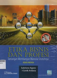 Image of Etika Bisnis Dan Profesi: Tantangan Membangun Manusia Seutuhnya