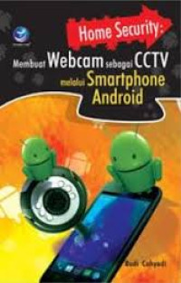 Image of Home Security: Membuat Webcam sebagai CCTV melalui Smartphone Android