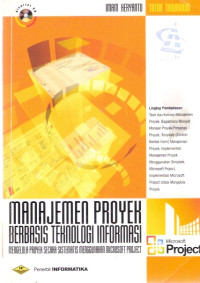 Image of Manajemen Proyek Berbasis Teknologi Informasi; Mengelola Proyek Secara Sistematis Menggunakan Microsoft Project