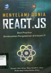 Image of Menyelami Dunia React. JS: Best Practice Berdasarkan Pengalaman Di Industri IT