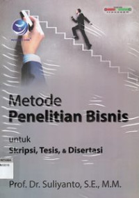 Image of Metode Penelitian Bisnis Untuk Skripsi, Tesis, Dan Disertasi