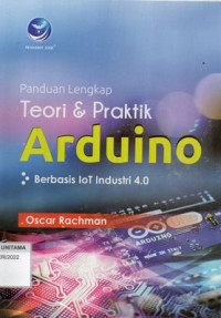 Image of Panduan Lengkap Teori & Praktik Arduino Berbasis IoT Industri 4.0