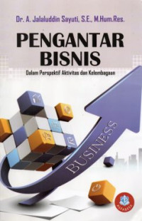 Image of Pengantar Bisnis Dalam Perspektif Aktivitas Dan Kelembagaan