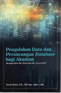 Image of Pengolahan Data Dan Perancangan Database Bagi Akuntan: Menggunakan Ms. Excel Dan Ms. Access 2019