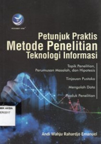 Image of Petunjuk Praktis Metode Penelitian Teknologi Informasi