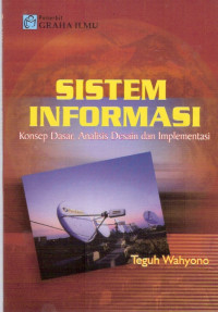Image of Sistem Informasi; Konsep Dasar, Analisis Desain Dan Implementasi