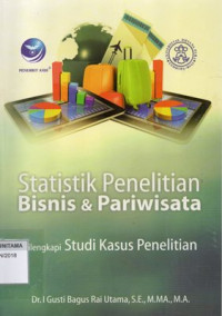 Image of Statistik Penelitian Bisnis & Pariwisata (Dilengkapi Studi Kasus Penelitian)