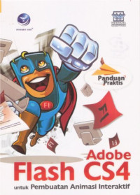 Image of Panduan  Praktis Adobe Flash CS4 untuk Pembuatan Animasi Interaktif