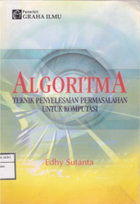 Image of Algoritma : Teknik Penyelesaian Permasalahan Untuk Komputasi