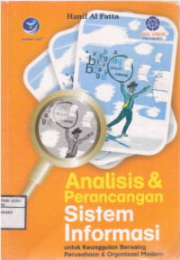 Image of Analisis dan Perancangan Sistem Informasi Untuk Keunggulan Bersaing Perusahaan Dan Organisasi Modern