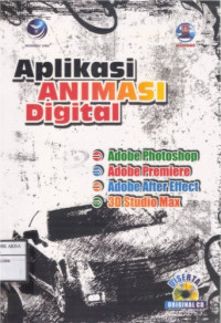 Image of Aplikasi Animasi Digital
Adobe Photoshop, Adobe Premiere, Adobe After Effect, 3D Studio Max