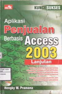 Image of Kunci Sukses Aplikasi Penjualan Berbasis Access 2003 Lanjutan