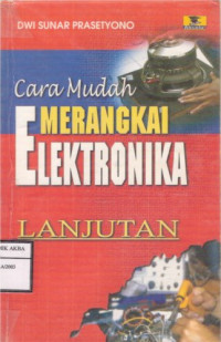 Image of Cara Mudah Merangkai Elektronika (Lanjutan)