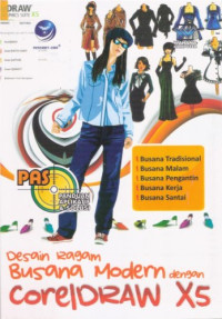 Image of Panduan Aplikatif dan Solusi (PAS) 
Desain Ragam Busana Modern dengan CorelDRAW X5