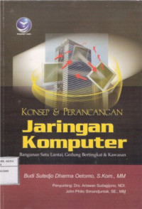 Image of Konsep & Perancangan Jaringan Komputer Bangunan Satu Lantai, Gedung Bertingkat & Kawasan