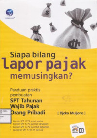 Image of Siapa Bilang Lapor Pajak Memusingkan?
Panduan Praktis Pembuatan SPT Tahunan Wajib Pajak Orang Pribadi