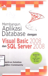 Image of Membangun Aplikasi Database Dengan Visual Basic 2008 Dan SQL Server 2008