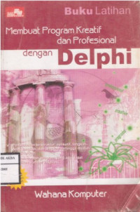 Image of Membuat Program Kreatif Dan Profesional Dengan Delphi