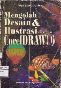 Image of Mengolah Design Dan Ilustrasi Dengan COREL DRAW 6