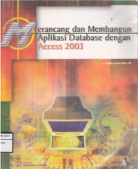 Image of Merancang Dan Membangun Aplikasi Database Dengan Access 2003