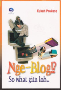 Image of Nge-Blog!?
So What Gitu Loh..