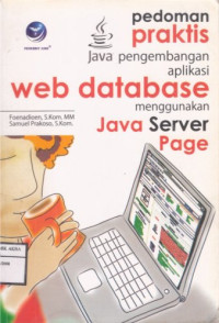 Image of Pedoman Praktis Pengembangan Aplikasi Web Database Menggunakan JAVA Server Page