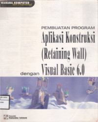 Image of Pembuatan Program Aplikasi Konstruksi (retaining Wall) Visual Basic 6.0