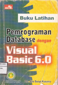 Image of Buku Latihan
Pemrograman Database dengan Visual Basic 6.0