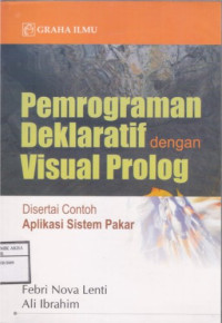 Image of Pemrograman Deklaratif dengan Visual Prolog
Disertai Contoh Aplikasi Sistem Pakar