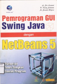 Image of Pemrograman GUI Swing Java dengan Netbeans 5