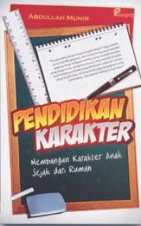 Image of Pendidikan Karakter ; Membangun karakter anak sejak dari rumah