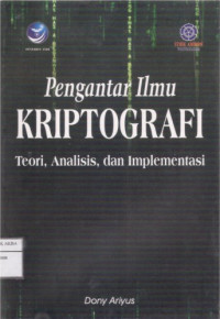Image of Pengantar Ilmu Kriptografi: Teori, Analisis, dan Implementasi