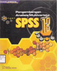 Image of Pengembangan Analisis Multivariate dengan SPSS 12