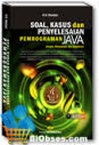 Image of Soal, Kasus dan Penyelesaian Pemrograman Java, Belajar Memahami dan Eksplorasi