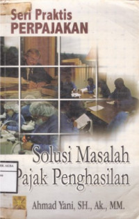 Image of Seri Praktis : Solusi Masalah Pajak Perpajakan