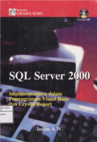 Image of SQL Server 2000: Implementasinya Dalam Pemrograman Visual Basic Dan Crystal Report